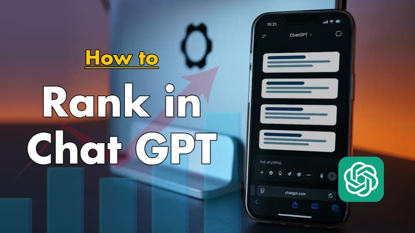 How to Optimize Your Content to Rank in ChatGPT